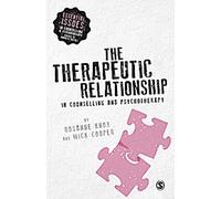 La relation thérapeutique dans le conseil et la psychothérapie