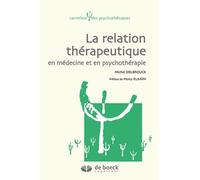 La Relation Thérapeutique En Médecine Et En Psychothérapie