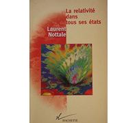 La relativité dans tous ses états: Au-delà de l'espace-temps
