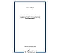 La relativité et la fausse cosmologie - Marco de Paoli - L'harmattan - broché - Essai