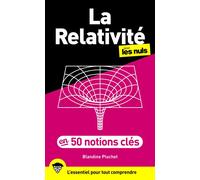 La relativité générale et les grandes théories d'Einstein pour les Nuls en 50 notions clés - Blandine Pluchet - First - broché - Guide