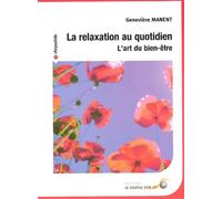 La relaxation au quotidien : L'art du bien-être