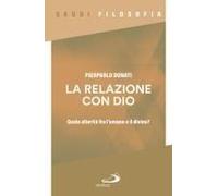 La Relazione Con Dio. Quale Alterità Fra L'umano E Il Divino?
