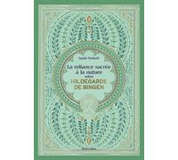 La reliance sacrée à la nature selon Hildegarde de Bingen - Sarah Stulzaft - Rustica - relié - Guide