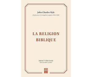 La religion biblique (Practical Religion)