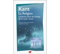 La Religion comprise dans les limites de la seule raison Emmanuel Kant (Auteur), Jean-Pierre Fussler (Edité par), Jean-Pierre Fussler (Traduction)