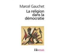 La Religion dans la démocratie Marcel Gauchet (Auteur)