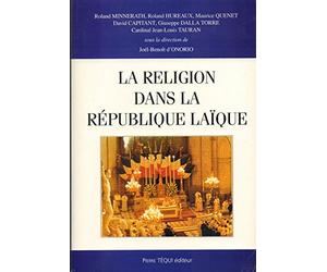 La religion dans la République laïque : Actes du XXe colloque national de la Confédération des Juristes catholiques de France