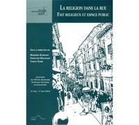 La religion dans la rue, fait religieux et espace public Faits religieux et espace public - Benjamin Astresses - Pu.de Pau - broché - Etude
