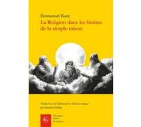 La Religion dans les limites de la simple raison Laurent Gallois (Edité par), Emmanuel Kant (Auteur)