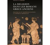 La religion dans les romans grecs anciens Davilla Lebdiri (Auteur)