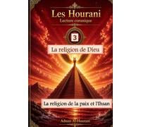 La Religion de Dieu-3: La religion de la paix et de l’Iḥsān