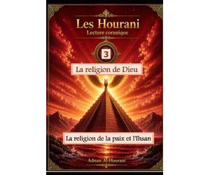 La Religion de Dieu-3: La religion de la paix et de l’Iḥsān