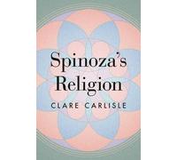 Spinoza's Religion: A New Reading of the Ethics