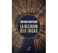 La religion des incas - Carmen Bernand - Cerf - broché - Essai