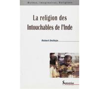 La religion des Intouchables de l''Inde - PU Septentrion - Presses Universitaires Du Septen-Trion - broché - Etude