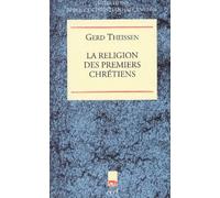 La Religion Des Premiers Chretiens - Une Theorie Du Christianisme Primitif