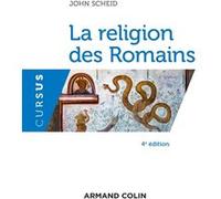La religion des Romains John Scheid (Collection dirigée par), John Scheid (Auteur)