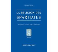 La Religion Des Spartiates - Croyances Et Cultes Dans L'antiquité