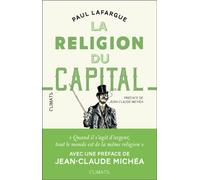 La Religion du Capital Paul Lafargue (Auteur)