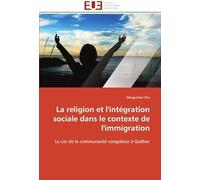 La Religion Et L'intégration Sociale Dans Le Contexte De L'immigration