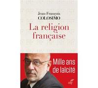 La religion francaise Jean-François Colosimo (Auteur)
