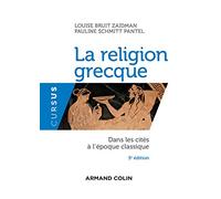 La religion grecque - 5e éd. - Dans les cités à l'époque classique: Dans les cités à l'époque classique