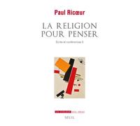 La Religion pour penser Ecrits et conférences 5 - Paul Ricoeur - Seuil - broché - Essai