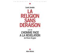 La religion sans déraison, suivi de L'homme face à la révélation