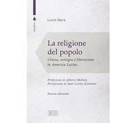 La religione del popolo. Chiesa, teologia e liberazione in America Latina