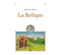 La Relique - Jean-Louis Marteil - La Louve éditions - ebook (ePub) - Roman