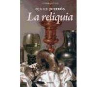 La Reliquia - Queirós, Eça de, Valle-Inclán, Ramón del Queirós, Eça De, Valle - Inclán, Ramón Del (Auteur)