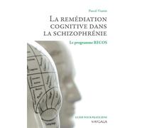 La remédiation cognitive dans la schizophrénie Le programme RECOS - Pascal Vianin - Mardaga - broché - Scolaire / Universitaire
