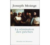 La Rémission des péchés Joseph Moingt (Auteur)