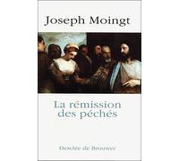 La Rémission des péchés - Joseph Moingt - Desclée De Brouwer - broché - Essai