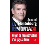 La remontada - projet de reconstruction d'un paysa terre - Arnaud Montebourg - Cerf - broché - Essai