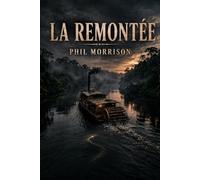LA REMONTÉE: Amazonie, 1907. Un affluent aux eaux noires, si étroit qu'on y touche les deux rives. Au bout, un comptoir de caoutchouc devenu muet.