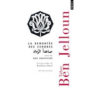 La Remontée des cendres Suivi de Non identifiés - Tahar Ben Jelloun - Points - Poche - Roman