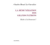 La Rémunération Des Grands Patrons - Halte À La Démesure !