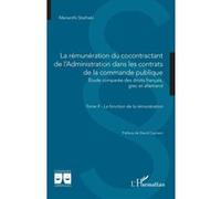La rémunération du cocontractant de l’Administration dans les contrats de la commande publique: Étude comparée des droits français, grec et allemand. TOME II - La fonction de la rémunération