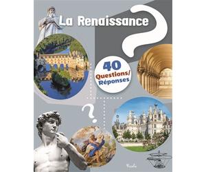 La Renaissance 40 questions/réponses - Fanélie Cointot - Piccolia - cartonné - Document jeunesse