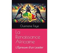 La Renaissance Africaine: L’Épreuve d’un Leader