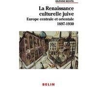 La Renaissance culturelle juive Delphine Bechtel (Auteur), Delphine Bechtel (Collection dirigée par)