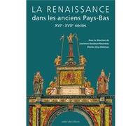 La Renaissance dans les anciens Pays-Bas Baudoux-Rousseau Lau (Auteur)