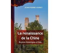La renaissance de la Chine Repères historiques et faits - Jean-Philippe Voiret - Pacifica - broché - Essai