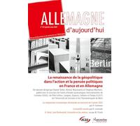 Allemagne D'aujourd?Hui, N° 251/Janvier-Mars 2025 - La Renaissance De La Géopolitique Dans L'action Et La Pensée Politiques En France Et En Allemagne