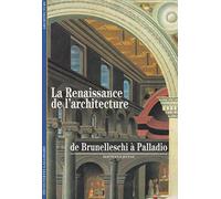 La Renaissance de l'architecture : De Brunelleschi à Palladio