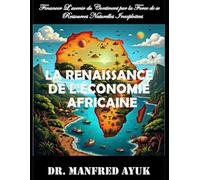 La Renaissance de L'Économie Africaine: Financer l'avenir du continent par la force de ses ressources