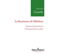 La Renaissance de l'idéalisme: Essais, 1903-1918