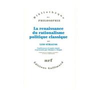 La renaissance du rationalisme politique classique: Conférences et essais – Gallimard
